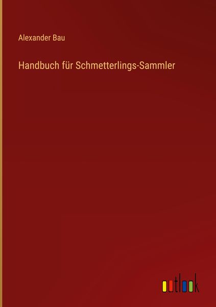 Produktbild: Handbuch f&uuml;r Schmetterlings-Sammler