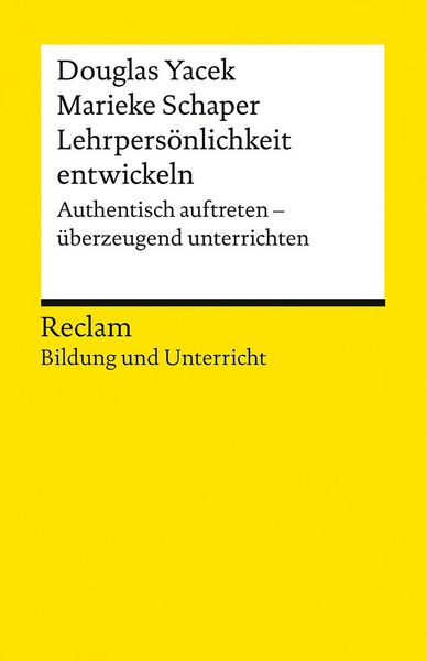 Produktbild: Lehrpers&ouml;nlichkeit entwickeln. Authentisch auftreten &ndash; &uuml;berzeugend unterrichten
