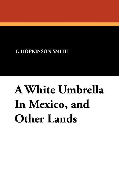 Produktbild: A White Umbrella in Mexico, and Other Lands