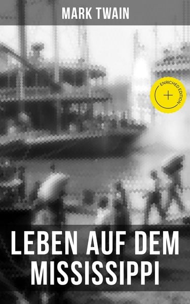 Produktbild: Mark Twain: Leben auf dem Mississippi