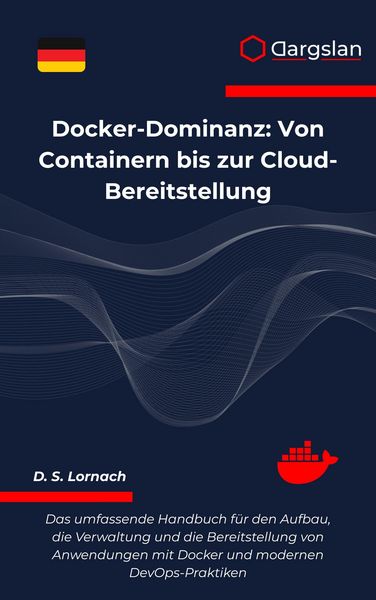 Produktbild: Docker-Dominanz: Von Containern bis zur Cloud-Bereitstellung