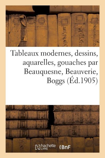 Produktbild: Tableaux modernes, dessins, aquarelles, gouaches par Beauquesne, Beauverie, Boggs