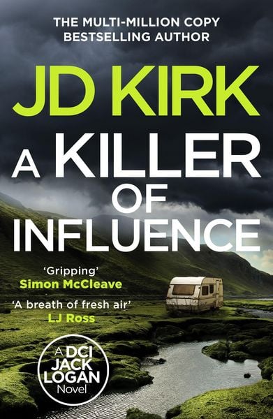A Killer of Influence, Taschenbuch von J. D. Kirk, Canelo Digital Publishing, 978-1-80436-834-3