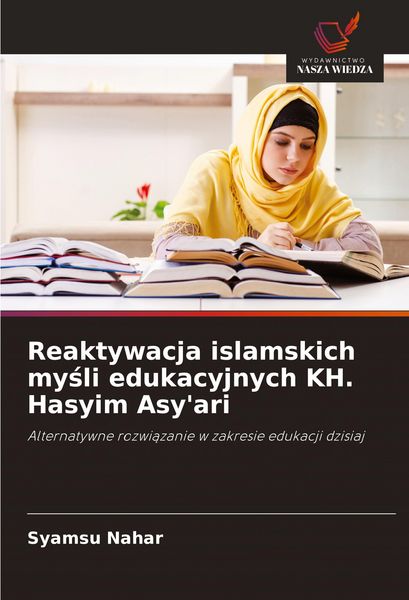 Produktbild: Reaktywacja islamskich my&iquest;li edukacyjnych KH. Hasyim Asy'ari