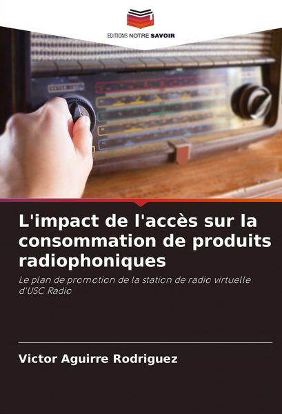 Produktbild: L'impact de l'acc&egrave;s sur la consommation de produits radiophoniques