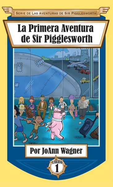 Produktbild: La Primera Aventura de Sir Pigglesworth