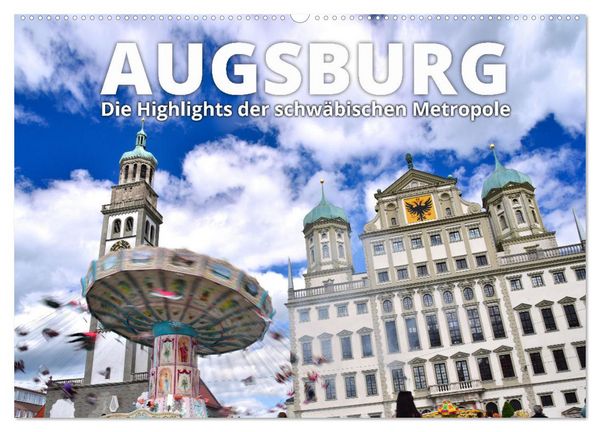 Augsburg – Die Highlights der schwäbischen Metropole (Wandkalender 2026 DIN A2 quer), CALVENDO Monatskalender
