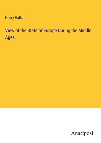 Produktbild: View of the State of Europe During the Middle Ages