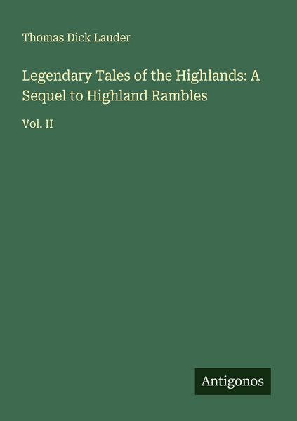 Produktbild: Legendary Tales of the Highlands: A Sequel to Highland Rambles