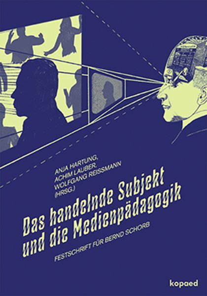 Produktbild: Das handelnde Subjekt und die Medienp&auml;dagogik