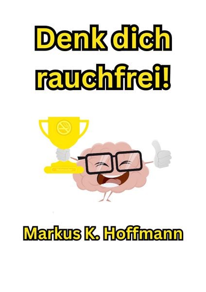 Denk dich rauchfrei!