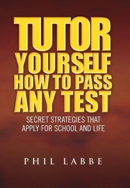 Tutor Yourself - How to Pass Any Test