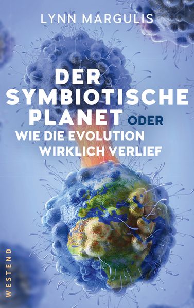 Produktbild: Der symbiotische Planet oder Wie die Evolution wirklich verlief