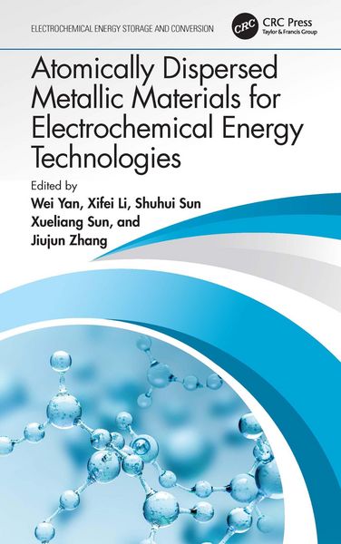 Produktbild: Atomically Dispersed Metallic Materials for Electrochemical Energy Technologies
