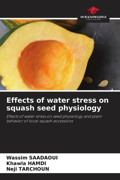 Produktbild: Effects of water stress on squash seed physiology