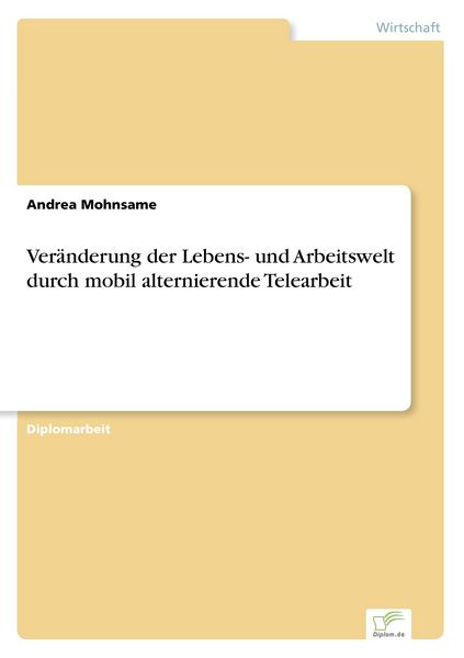 Produktbild: Ver&auml;nderung der Lebens- und Arbeitswelt durch mobil alternierende Telearbeit