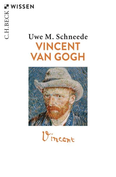 Vincent van Gogh, Taschenbuch von Uwe M. Schneede, C.H. Beck, 9783406736490