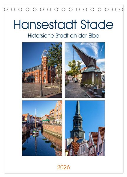 Hansestadt Stade - Historische Stadt an der Elbe (Tischkalender 2026 DIN A5 hoch), CALVENDO Monatskalender