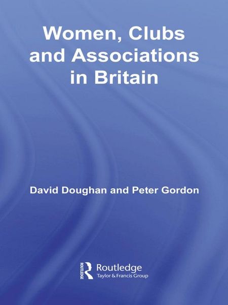 Produktbild: Women, Clubs and Associations in Britain