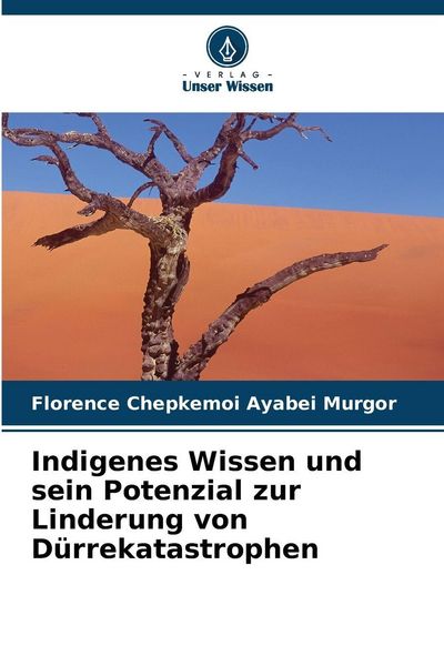 Produktbild: Indigenes Wissen und sein Potenzial zur Linderung von D&uuml;rrekatastrophen