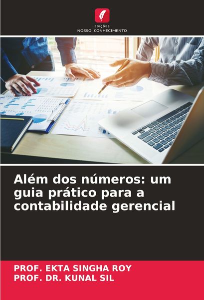 Produktbild: Al&eacute;m dos n&uacute;meros: um guia pr&aacute;tico para a contabilidade gerencial