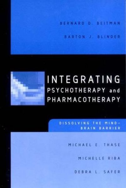 Produktbild: Integrating Psychotherapy and Pharmacotherapy: Dissolving the Mind-Brain Barrier