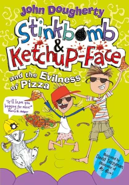 Produktbild: Stinkbomb and Ketchup-Face and the Evilness of Pizza