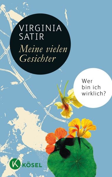 Meine vielen Gesichter, Gebundene Ausgabe von Virginia Satir, Kösel, 978-3-466-34735-3