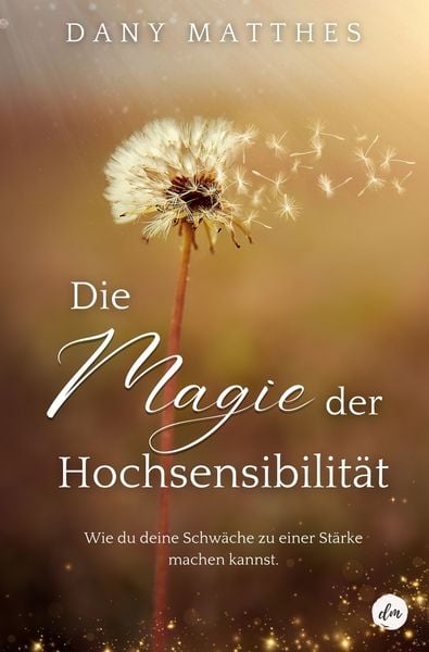 Produktbild: Die Magie der Hochsensibilit&auml;t