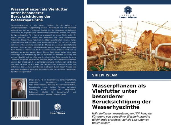 Wasserpflanzen als Viehfutter unter besonderer Berücksichtigung der Wasserhyazinthe, Taschenbuch von Shilpi Islam, Verlag Unser Wissen, 9786202927772