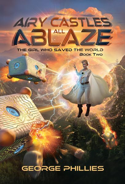 Produktbild: Airy Castles All Ablaze (The Girl Who Saved the World, #2)