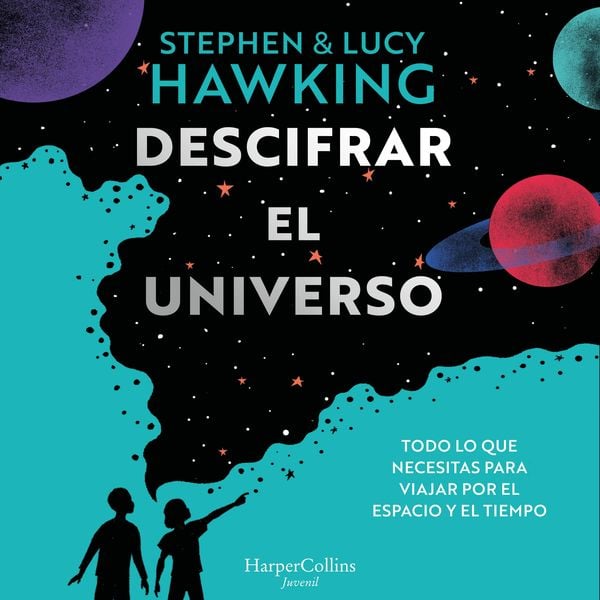 Produktbild: Descifrar el universo (Todo lo que necesitas para viajar por el espacio y el tiempo)