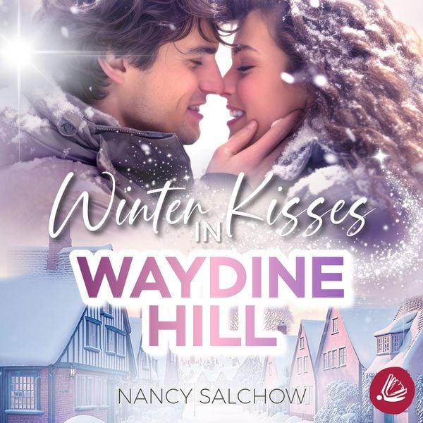 Winter Kisses in Waydine Hill - Nancy Salchow, Audio, 4069828243361