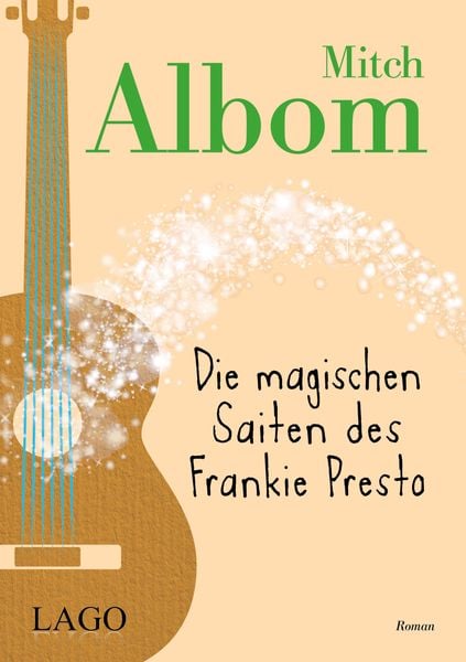 Die magischen Saiten des Frankie Presto, Taschenbuch von Mitch Albom, LAGO, 9783957611826