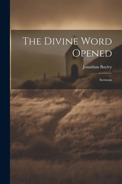 Produktbild: The Divine Word Opened: Sermons