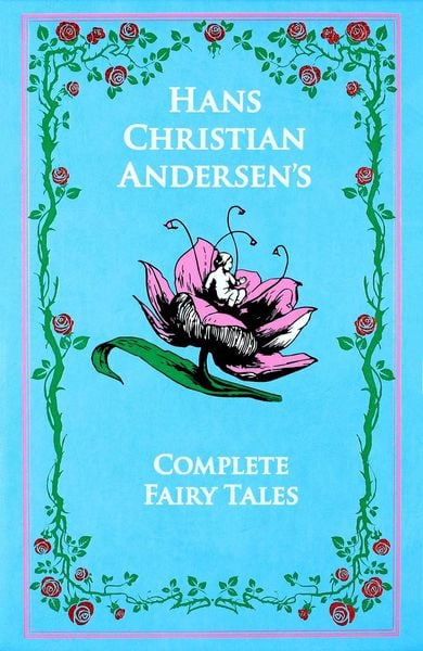 Hans Christian Andersen's Complete Fairy Tales, Gebundene Ausgabe von Hans Christian Andersen, Simon + Schuster LLC, 978-1-62686-099-5
