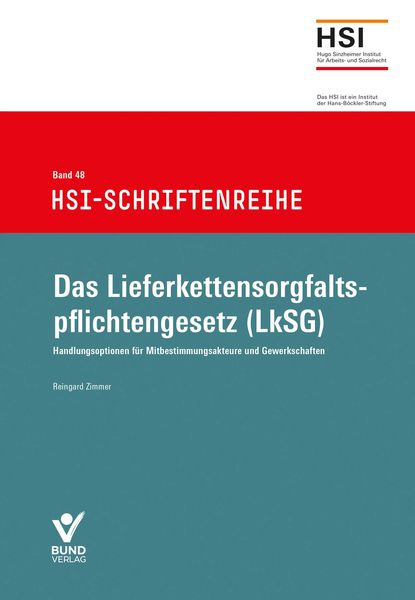 Das Lieferkettensorgfaltspflichtengesetz (LkSG), Paperback von Reingard Zimmer, Bund-Verlag GmbH, 978-3-7663-7312-0