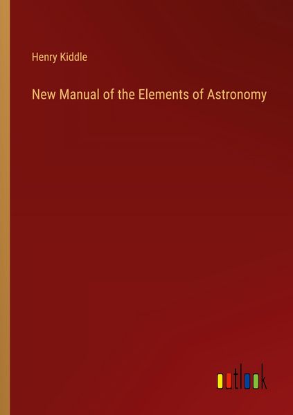 Produktbild: New Manual of the Elements of Astronomy