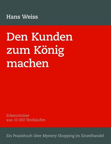 Produktbild: Den Kunden zum K&ouml;nig machen