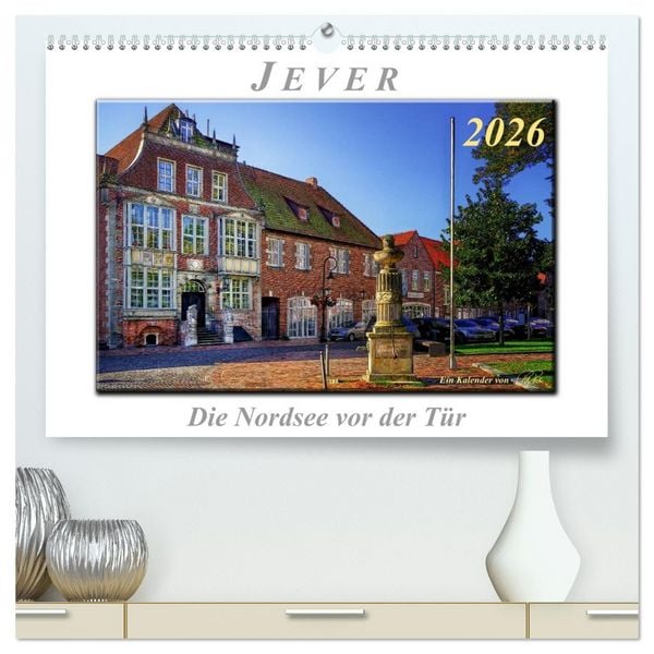 Produktbild: Jever - die Nordsee vor der T&uuml;r (hochwertiger Premium Wandkalender 2026 DIN A2 quer), Kunstdruck in Hochglanz