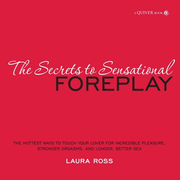 Produktbild: The Secrets to Sensational Foreplay