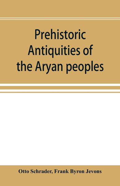 Produktbild: Prehistoric antiquities of the Aryan peoples