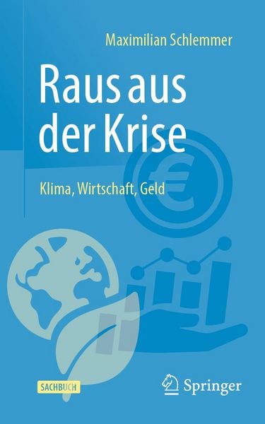 Produktbild: Raus aus der Krise - Klima, Wirtschaft, Geld