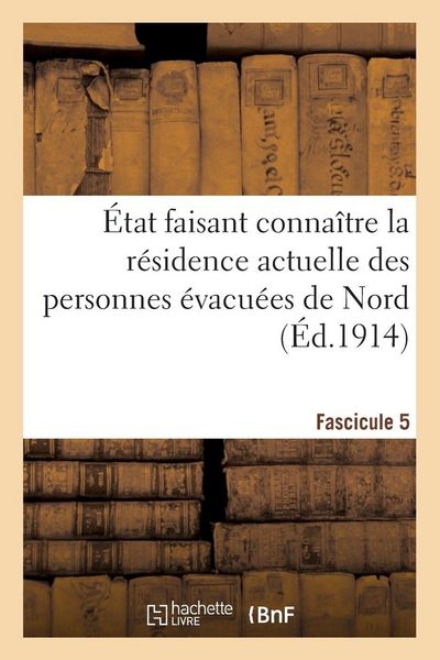 Produktbild: &Eacute;tat faisant conna&icirc;tre la r&eacute;sidence actuelle des personnes &eacute;vacu&eacute;es de Nord. Fascicule 5