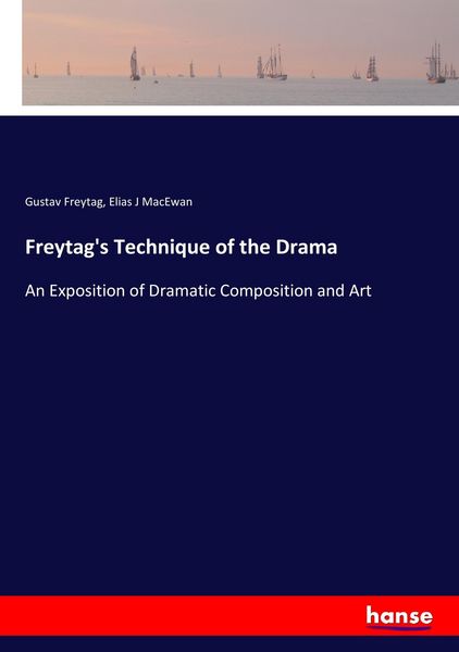 Produktbild: Freytag's Technique of the Drama