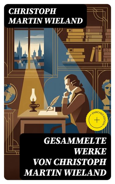Produktbild: Gesammelte Werke von Christoph Martin Wieland