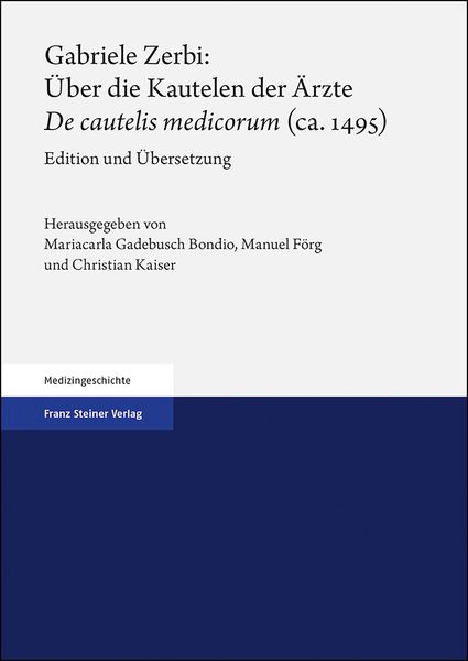 Produktbild: Gabriele Zerbi: &Uuml;ber die Kautelen der &Auml;rzte / "De cautelis medicorum" (ca. 1495)