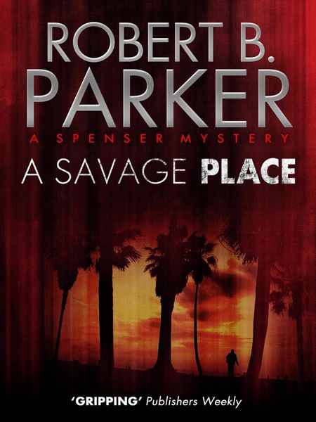 Produktbild: A Savage Place (A Spenser Mystery)