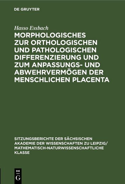 Produktbild: Morphologisches zur orthologischen und pathologischen Differenzierung und zum Anpassungs- und Abwehrverm&ouml;gen der menschlichen Placenta