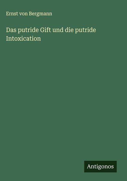 Produktbild: Das putride Gift und die putride Intoxication